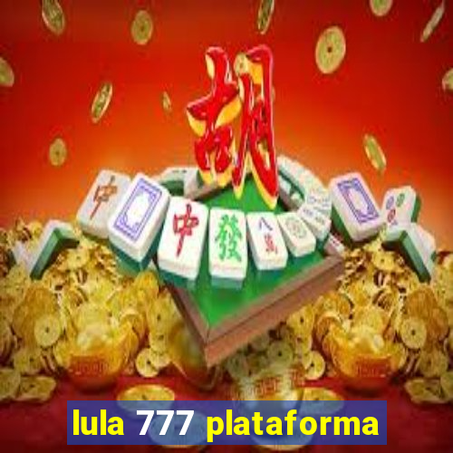 lula 777 plataforma